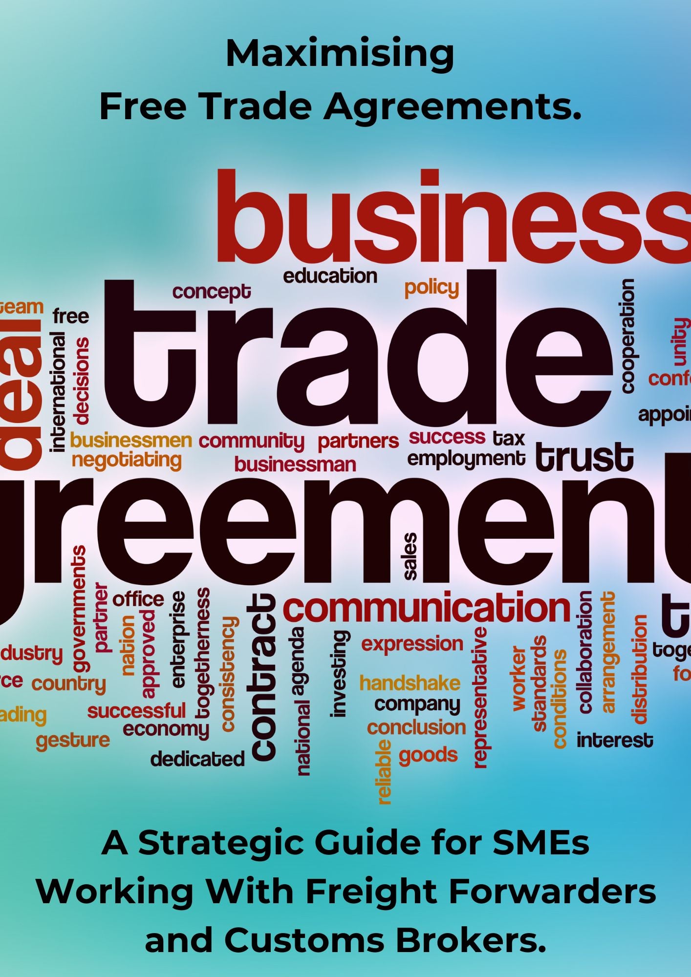 Maximising Free Trade Agreements: FTAs for SMEs