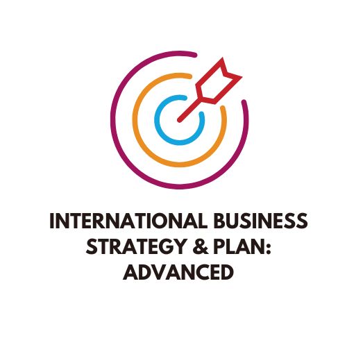 International Business Strategy & Plan: Advanced