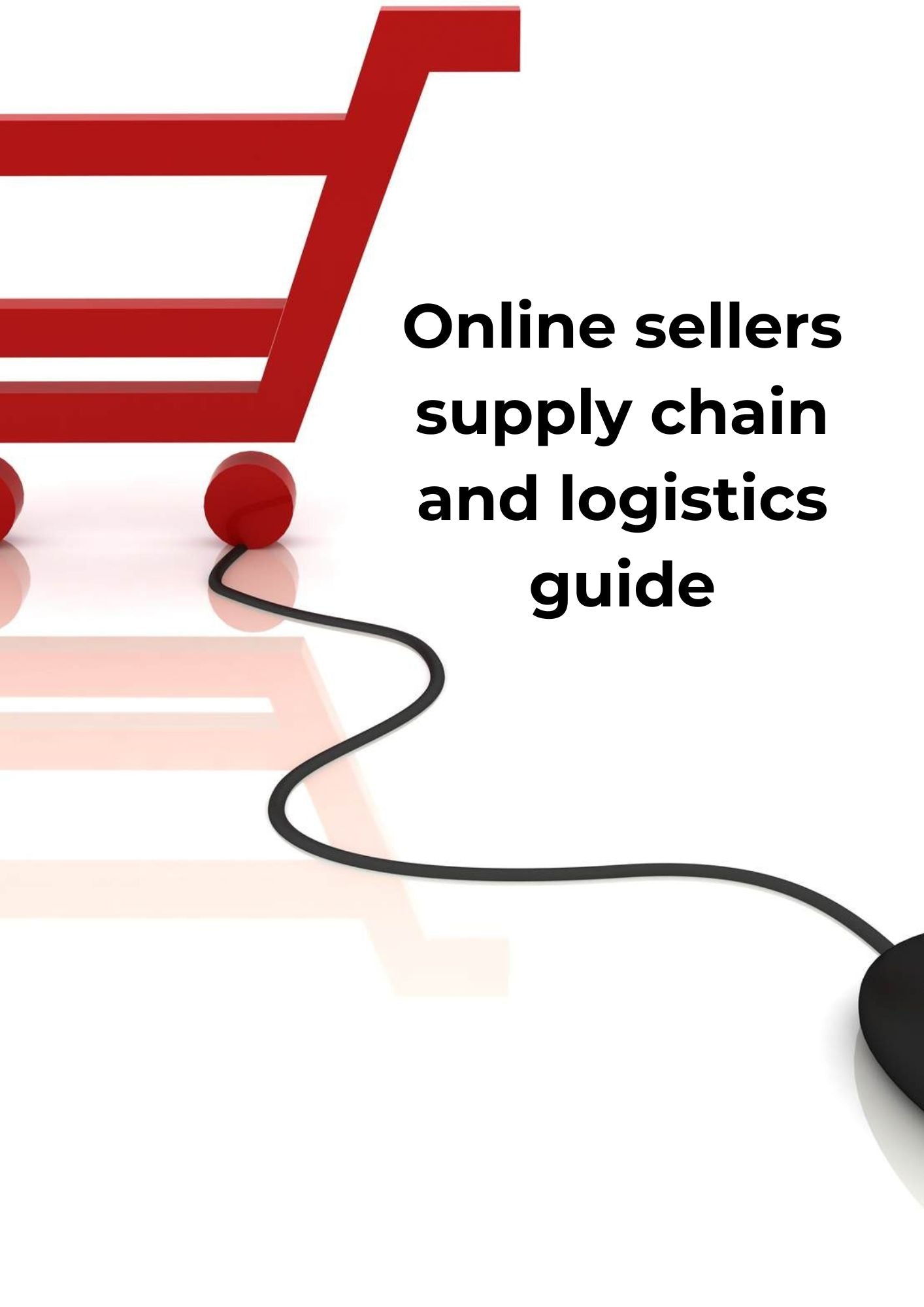 Mastering E-Commerce Logistics: A Complete Seller’s Guide